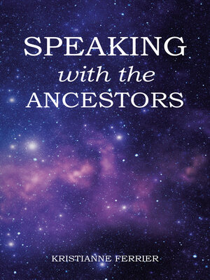 cover image of Speaking with the Ancestors